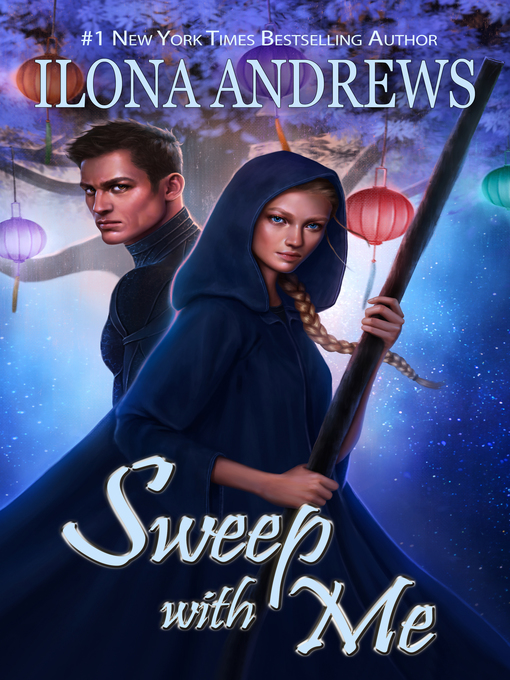 Title details for Sweep with Me by Ilona Andrews - Available